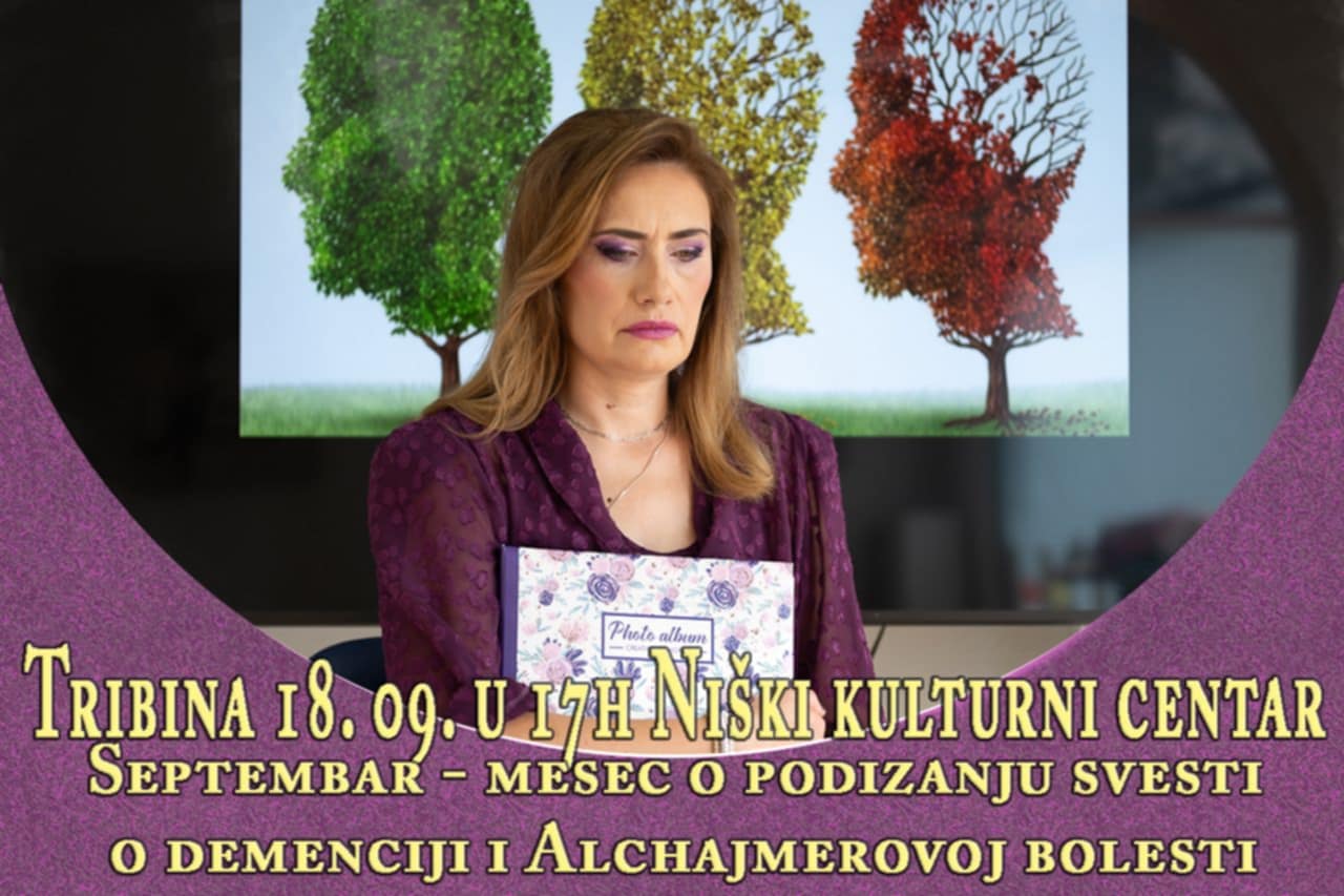 ТРИБИНА О ПРЕПОЗНАВАЊУ ДЕМЕНЦИЈЕ И АЛЦХАЈМЕРА И НАЧИНИМА КАКО СПРЕЧИТИ НАПРЕДОВАЊЕ СТАЊА КРОЗ МУЗИКУ, ЈЕЗИКЕ, ХОБИЈЕ, КРЕАТИВНОСТ